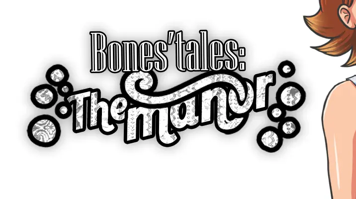 You are currently viewing Bones’ Tales: The Manor Walkthrough